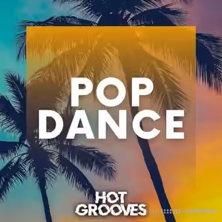 Hot Grooves Pop Dance [WAV, MiDi, Synth Presets]