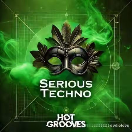 Hot Grooves Serious Techno [WAV, MiDi, Synth Presets]