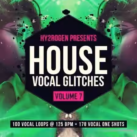HY2ROGEN House Vocal Glitches 7 [MULTiFORMAT]