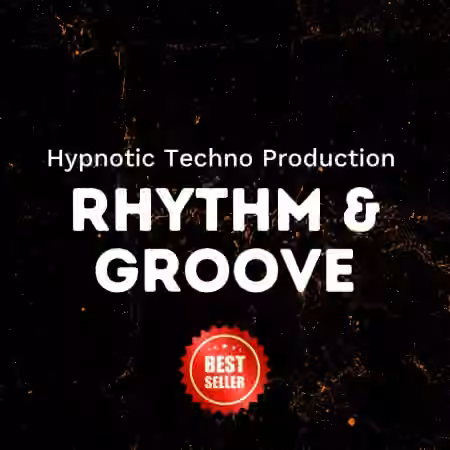 Hypnotic Techno Production Rhythm And Groove Workshop [TUTORiAL]