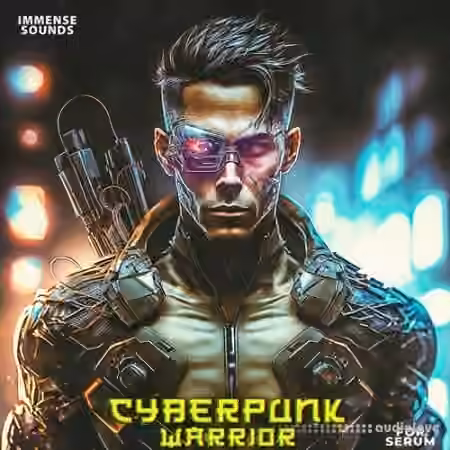 Immense Sounds Cyberpunk Warrior [MiDi, Synth Presets]