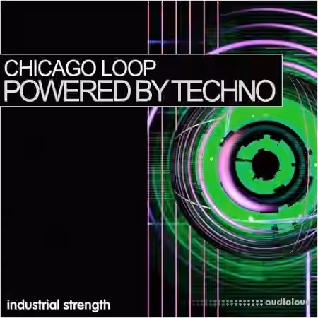 Industrial Strength Chicago Loop: Powered By Techno [WAV, MiDi, Synth Presets]