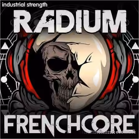 Industrial Strength Radium Frenchcore [WAV]