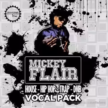 Industrial Strength Records Mickey Flair Vocal Pack [WAV]