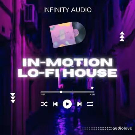 Infinity Audio In-Motion Lo-Fi House [WAV, MiDi]