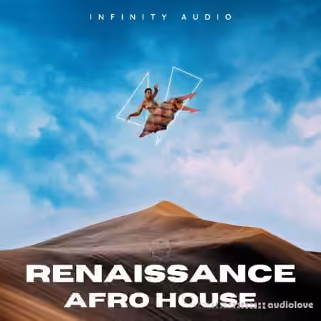 Infinity Audio Renaissance - Afro House [WAV, MiDi]