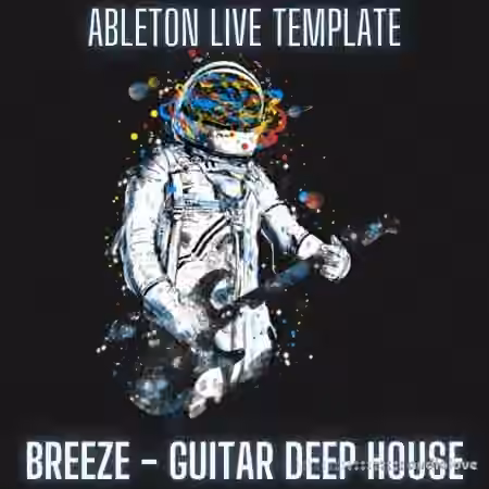 Innovation Sounds Breeze Guitar Deep House Ableton 11 Template [DAW Templates]