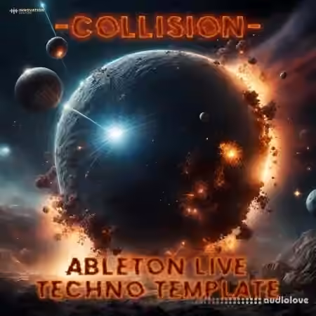 Innovation Sounds Collision Ableton 11 Techno Template [DAW Templates]