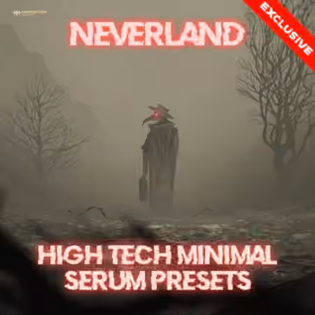 Innovation Sounds Neverland High-Tech Minimal Serum Presets [Synth Presets]