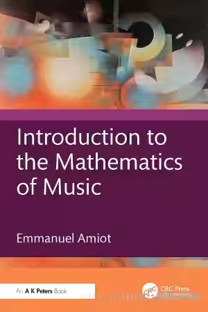 Introduction To The Mathematics Of Music