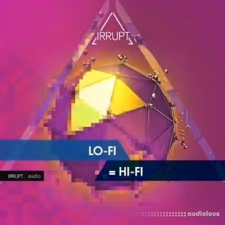 Irrupt LO-FI = HI-FI [WAV]