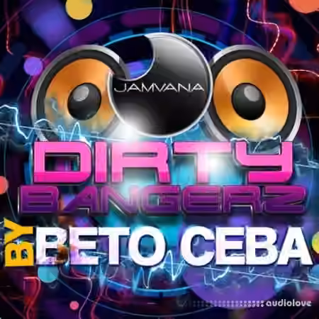 Jamvana Producers Dirty Bangerz by Beto Ceba [WAV]