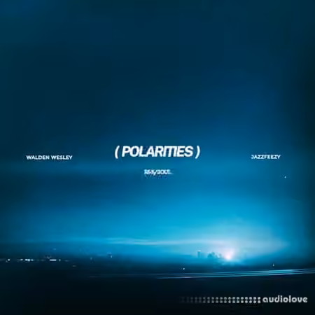 Jazzfeezy Polarities (Walden Wesley) [WAV]