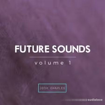 Josh Charles Future Sounds Vol.1 [WAV]