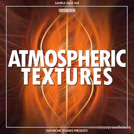 Katunchik Sounds Atmospheric Textures [WAV]