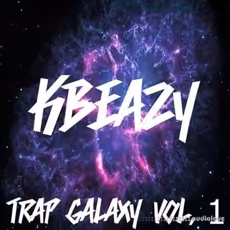 KBeaZy Trap Galaxy Vol.1 [WAV]