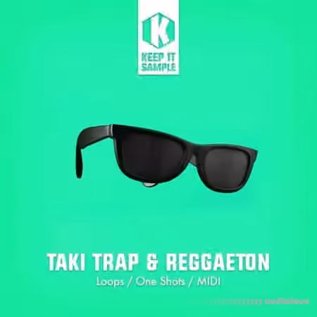 Keep It Sample Taki Trap and Reggaeton [WAV, MiDi]