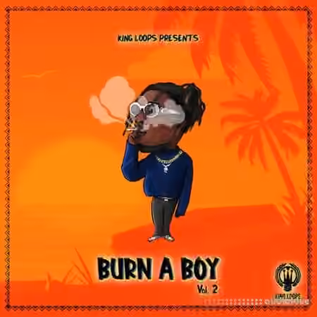 King Loops Burn A Boy Volume 2 [WAV, MiDi]