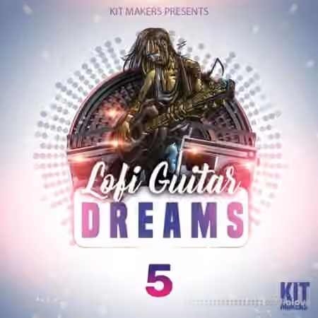Kit Makers Lofi Guitar Dreams 5 [WAV]