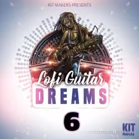 Kit Makers Lofi Guitar Dreams 6 [WAV]