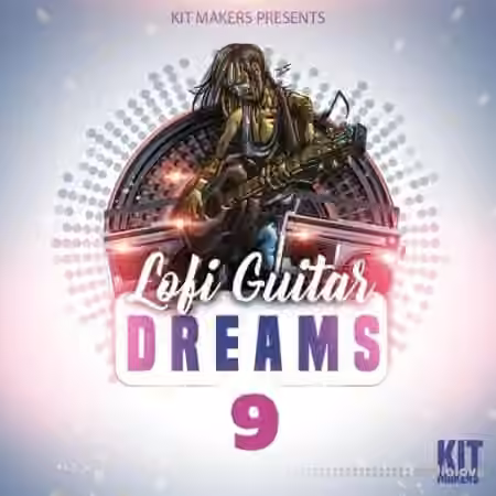 Kit Makers Lofi Guitar Dreams 9 [WAV]