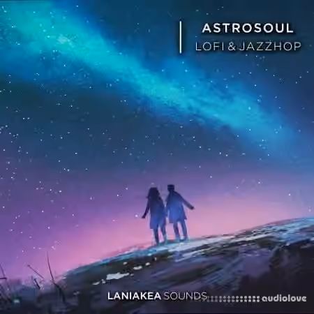 Laniakea Sounds Astrosoul Lofi And Jazzhop [WAV]