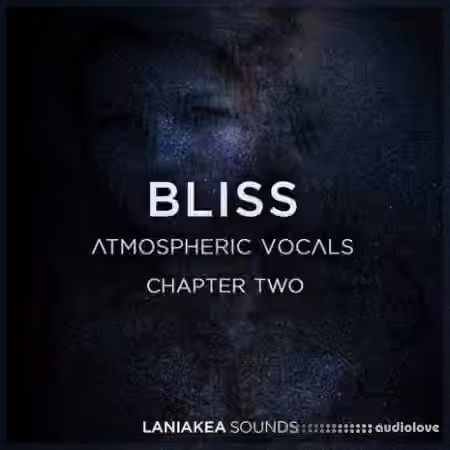 Laniakea Sounds Bliss 2 Atmospheric Vocals [WAV]