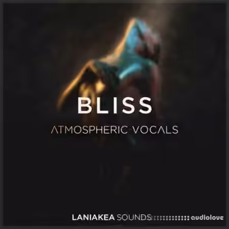 Laniakea Sounds Bliss Atmospheric Vocals [WAV]