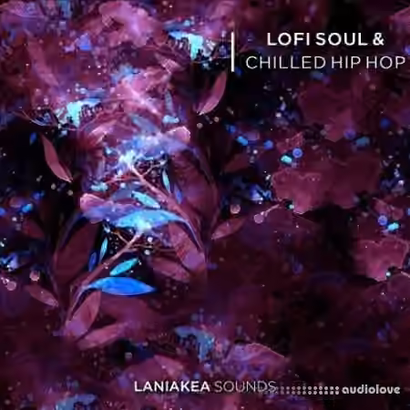 Laniakea Sounds Lofi Soul and Chilled Hip Hop [WAV]