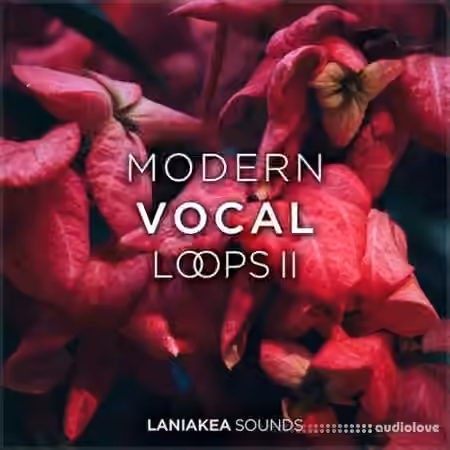 Laniakea Sounds Modern Vocal Loops 2 [WAV]