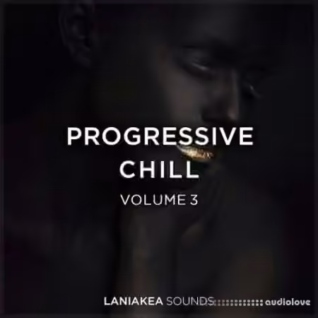 Laniakea Sounds Progressive Chill 3 [WAV]