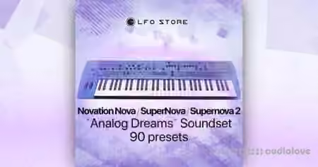 LFO Store Novation Nova Supernova Supernova 2 Analog Dreams Soundset [Synth Presets]