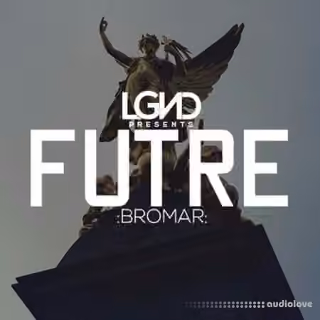LGND Futre Bromar [WAV]