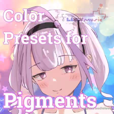 LLSY Music Pigments Color Preset Vol.1 [Synth Presets]