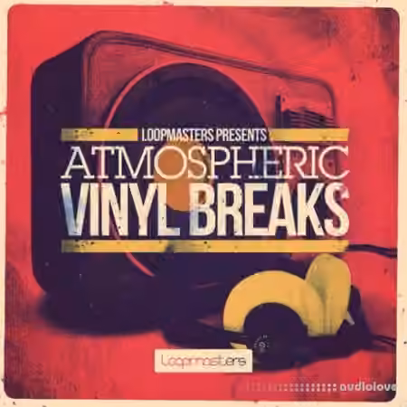 Loopmasters Atmospheric Vinyl Breaks [MULTiFORMAT]