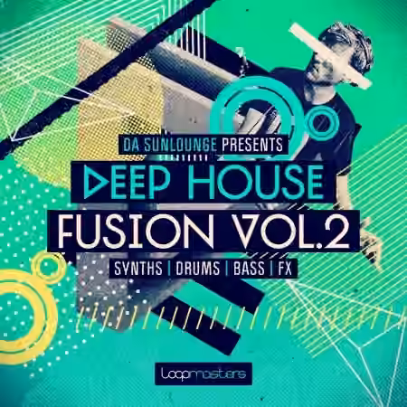 Loopmasters Da Sunlounge Presents Deep House Fusion Vol.2 [MULTiFORMAT]