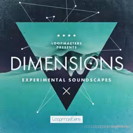 Loopmasters Dimensions Experimental Soundscapes [MULTiFORMAT]