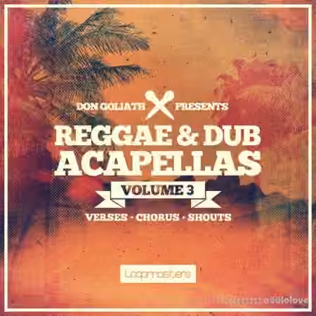 Loopmasters Don Goliath Reggae and Dub Acapellas Vol.3 [MULTiFORMAT]