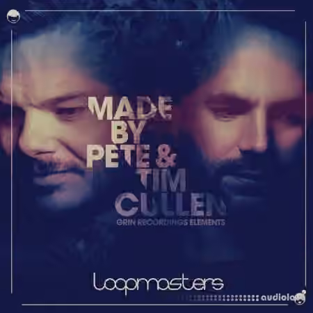 Loopmasters Made by Pete and Tim Cullen Grin Recordings [MULTiFORMAT]