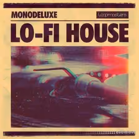 Loopmasters Monodeluxe Lo-Fi House [MULTiFORMAT]
