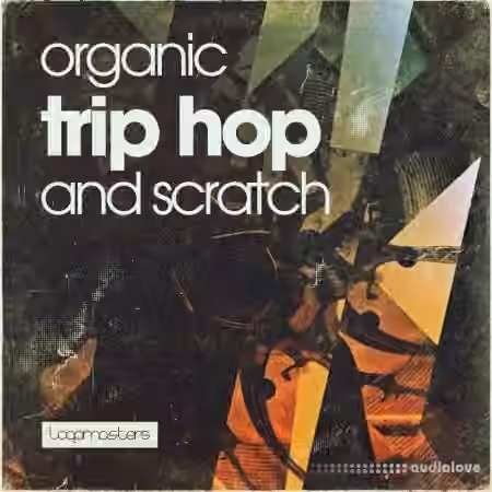 Loopmasters Organic Trip Hop And Scratch [MULTiFORMAT]