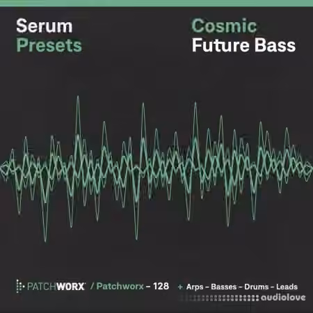 Loopmasters Patchworx 128 Cosmic Future Bass Serum Presets [MiDi, Synth Presets]