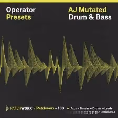 Loopmasters Patchworx 130 AJ Mutated Drum and Bass [WAV, MiDi, Synth Presets]
