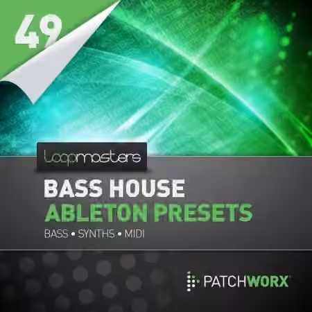 Loopmasters Patchworx 49 Bass House Ableton Presets [DAW Presets]