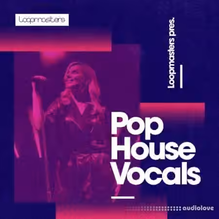 Loopmasters Pop House Vocals [WAV]