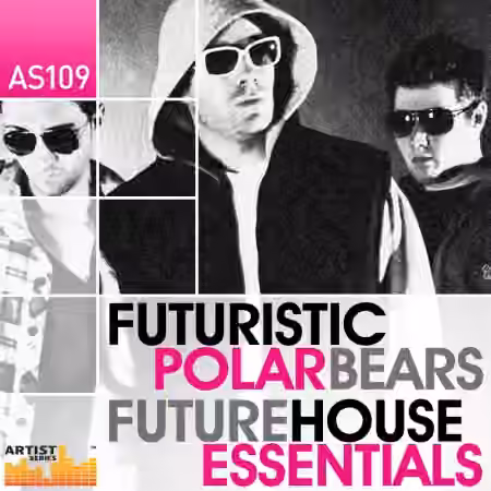 Loopmasters The Futuristic Polar Bears Future House Essentials [MULTiFORMAT]