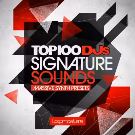 Loopmasters Top 100 DJs Signature Sounds Vol.1 [WAV, MiDi, Synth Presets]