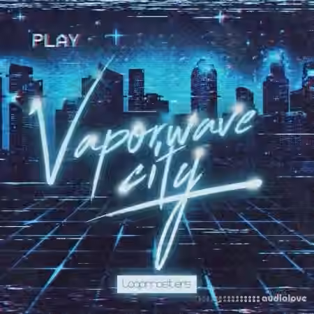 Loopmasters Vaporwave City [MULTiFORMAT]