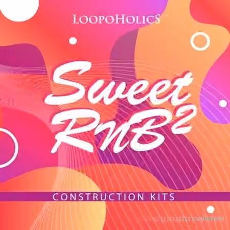 Loopoholics Sweet RnB 2 Construction Kits [WAV, MiDi]