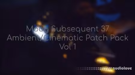 Lost Clouds Moog Subsequent 37: 15 Ambient Cinematic Patches [Synth Presets]